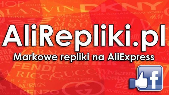 AliRepliki - Repliki AliExpress - Markowe podróbki